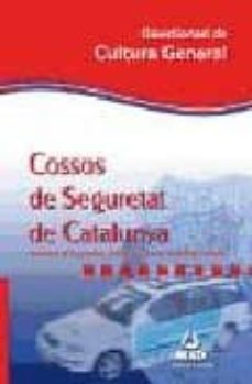 questionari cultura general dels cossos de seguretat de catalunya (guardia urbana i mossos d esquadra)-9788467610673