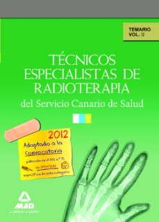 tecnicos especialistas de radioterapia del servicio canario de s alud.temario. vol ii-9788467640373