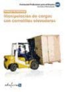 modulo transversal: manipulacion de cargas con carretillas elevad oras. formacion profesional para el empleo-9788467655773