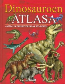 dinosauroen atlasa, animalia prehistorikoak eta beste-9788467762273