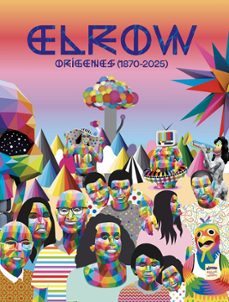 elrow: origenes (1870-200259-xavier morato-josep giro-9788467977073