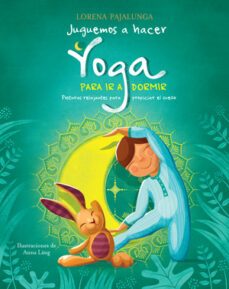 juguemos a hacer yoga para ir a dormir (vvkids)-lorena pajalunga-9788468257273