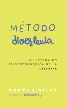 metodo diverlexia: intervencion psicopedagogica de la dislexia-carmen silva-9788468556673