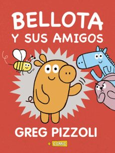 bellota y sus amigos-greg pizzoli-9788469866573