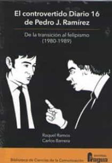 controvertido diario 16 de pedro j. ramirez, el-9788470748073
