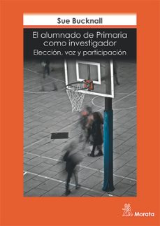 el alumnado de primaria como investigador-sue bucknall-9788471127273