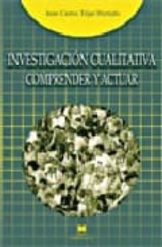 la investigacion cualitativa: comprender y actuar-9788471337573