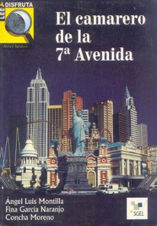 el camarero de la 7ª avenida (nivel basico) (lee y disfruta)-concha moreno garcia-9788471439673
