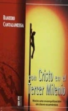 con cristo en el tercer milenio: hacia una evangelizacion en clav e ecumenica-9788472398573