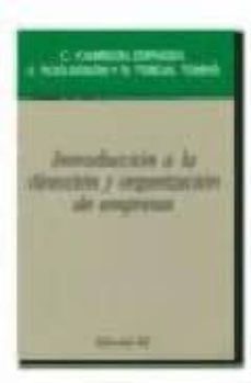 introduccion a la direccion y organizacion de empresas-cesar camison zornoza-9788472880573