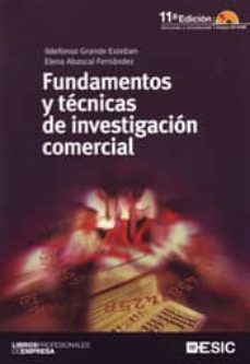 fundamentos y tecnicas de investigacion comercial (11ª ed.)-ildefonso grande esteban-9788473567473