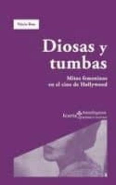 diosas y tumbas. mitos femeninos en el cine de hollywood-nuria bou-9788474268973