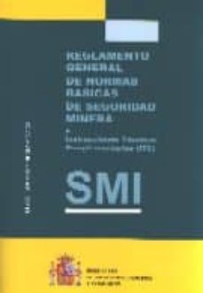 reglamento general de normas basicas de seguridad minera e instru cciones tecnicas complementarias (itc): leyes, normas y reglamentos-9788474749373