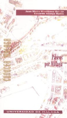 paseos por malaga-juan maria montijano garcia-9788474969573