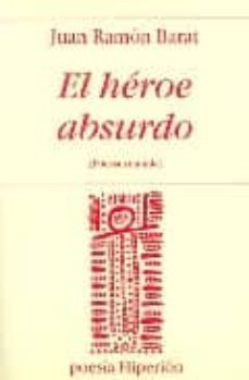 el heroe absurdo (poesia reunida)-9788475178073