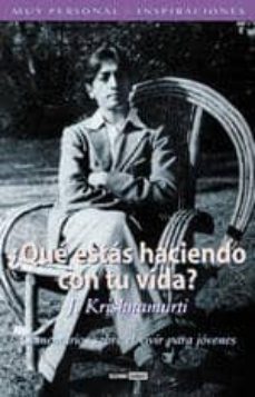 ¿que estas haciendo con tu vida? comentarios sobre el vivir para jovenes-9788475562773