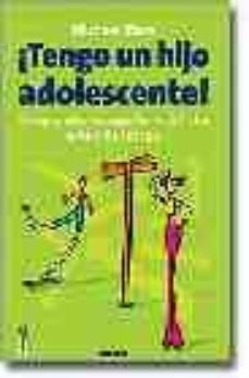 ¡tengo un hijo adolescente!: comprender, acompañar y disfrutar es ta dificil etapa-michael riera-9788475776873