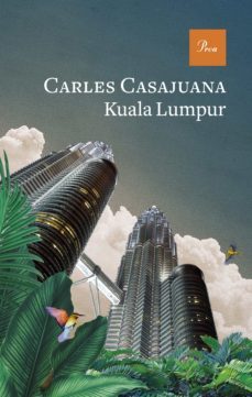 kuala lumpur (ebook)-carles casajuana-9788475889573