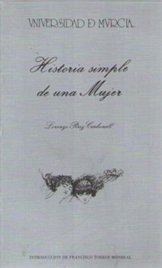 historia simple de una mujer-lorenzo piriz carbonell-9788476849873