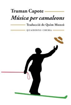 musica per camaleons (2ª ed.)-truman capote-9788477273073
