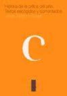 historia de la critica del arte: textos escogidos y comentados-jesus pedro lorente-9788477337973