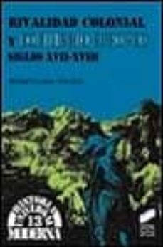 rivalidad colonial y equilibrio europeo: siglos xvii-xviii-manuel lucena salmoral-9788477386773