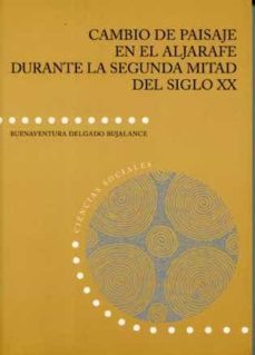cambio de paisaje en el aljarafe durante la segunda mitad del sig lo xx-buenaventura delgado bujalence-9788477982173