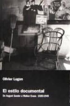 el estilo documental de august sander a walker evans 1920-1945-oliver lugon-9788478001873
