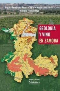 geologia y vino en zamora-begoña fernandez macarro-serafin monterrubio perez-9788478009473