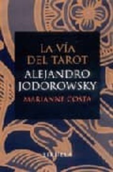 la via del tarot-alejandro jodorowsky-9788478448173