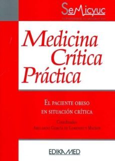 medicina critica practica: el paciente obeso en situacion critica-abelardo garcia de lorenzo mateos-9788478776573