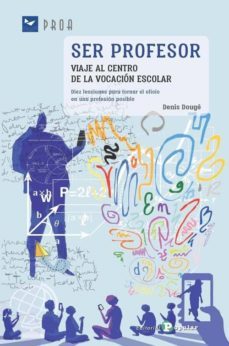 ser profesor. viaje al centro de la vocacion escolar-9788478847273