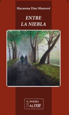entre la niebla-macarena diaz monrove-9788478985173