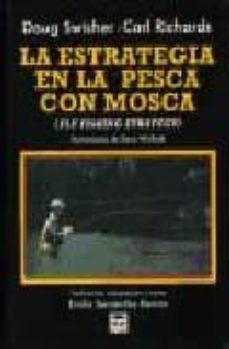 la estrategia en la pesca con mosca-doug swisher-carl richards-9788479021573