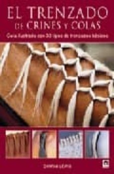 trenzado de crines y colas: guia ilustrada con 30 tipos de trenza dos basicos-charni lewis-9788479027773
