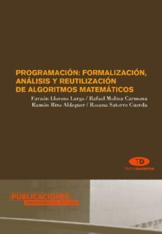 programacion: formalizacion, analisis y reutilizacion de algoritm os matematicos-9788479087173