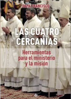 las cuatro cercanias-jorge bergoglio papa francisco-9788479667573