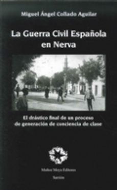 la guerra civil española en nerva-miguel angel collado aguilar-9788480102773