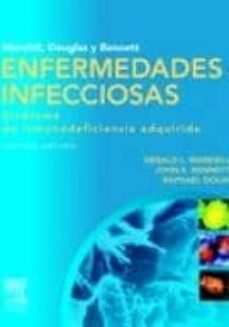 douglas y bennet: enfermedades infecciosas. sindrome de inmunodef iciencia  adquirida (7ª ed.)-gerald l. mandell-9788480869973