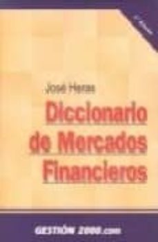 diccionario de mercados financieros (2ª ed.)-jose heras-9788480885973