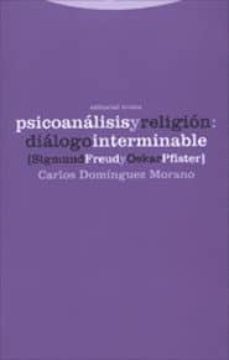 psicoanalisis y religion: dialogo interminable. sigmund freud y o skar pfister-9788481644173