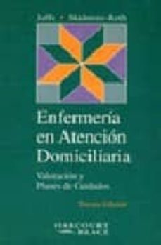 enfermeria en atencion domiciliaria: valoracion y planes de cuida dos-marie s. jaffe-linda sidmore roth-9788481743173