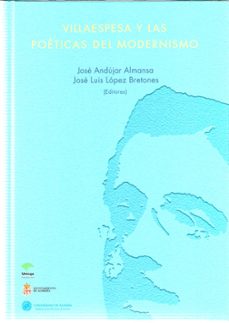 villaespesa y las poeticas del modernismo-jose andujar almansa-9788482407173