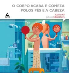 o corpo acaba e comeza polos pes e a cabeza-carmen gil-9788482894973
