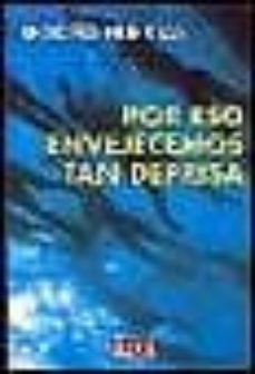 por eso envejecemos tan deprisa-9788483063873