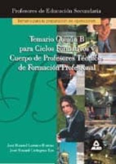 temario comun b ciclos formativos- profesores tecnicos-jose manuel lorenzo moreno-jose manuel cartagena ros-9788483118573