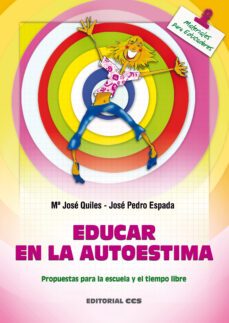 educar en la autoestima: propuestas para la escuela y el tiempo l ibre-9788483167373