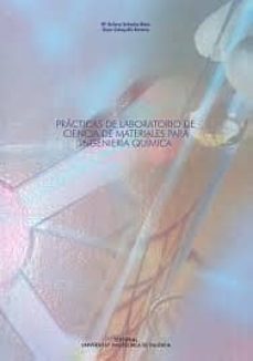 practicas de laboratorio de ciencia de materiales para ingenieria quimica-maria dolores salvador moya-9788483635773