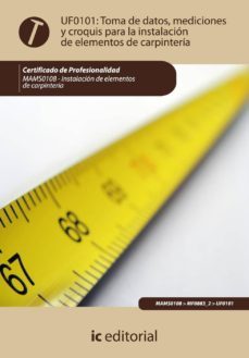 (i.b.d.)toma de datos mediciones y croquis para la instalacion de elementos de carpinteria-9788483646373