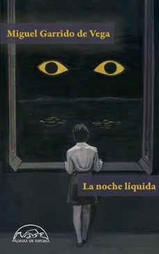 la noche liquida (ebook)-miguel garrido de vega-9788483937273